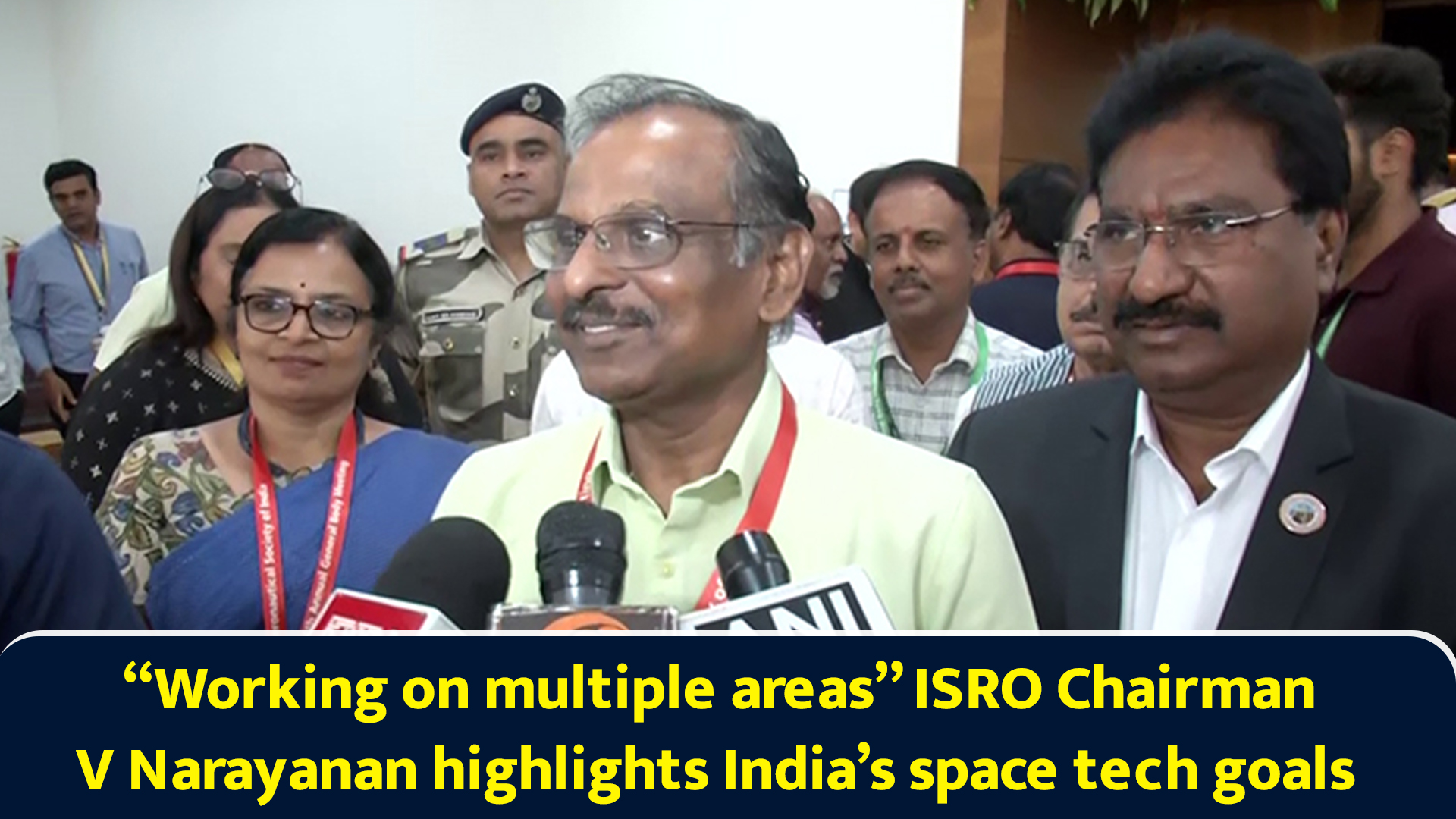 Working on multiple areas ISRO chairman V Narayanan highlights India’s ...