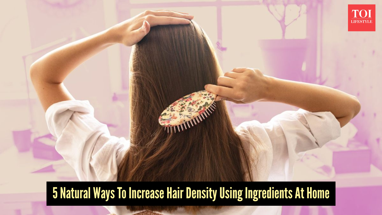 5 home remedies that can naturally boost hair density