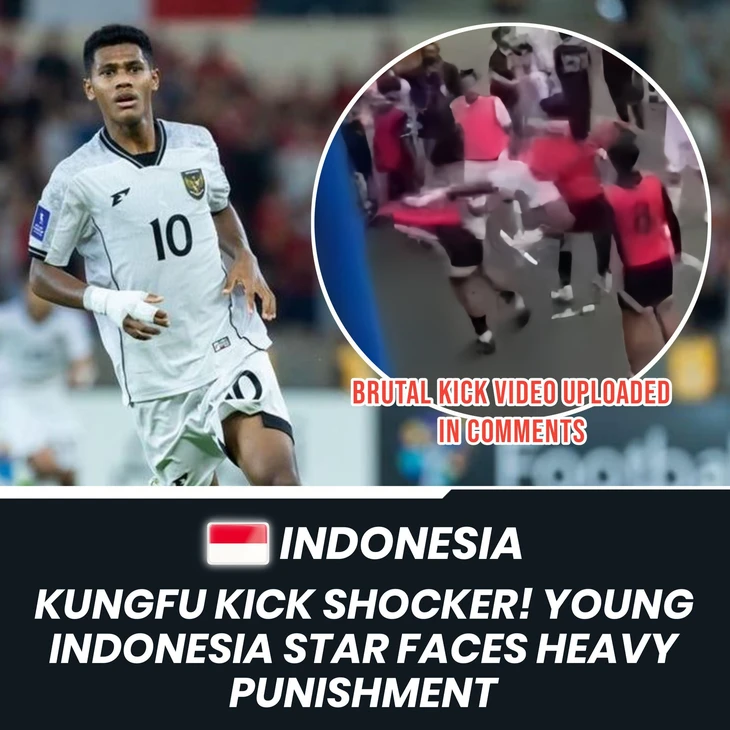 Ngôi sao bóng đá Indonesia gây phẫn nộ vì tung 'song phi cước' vào đối thủ
