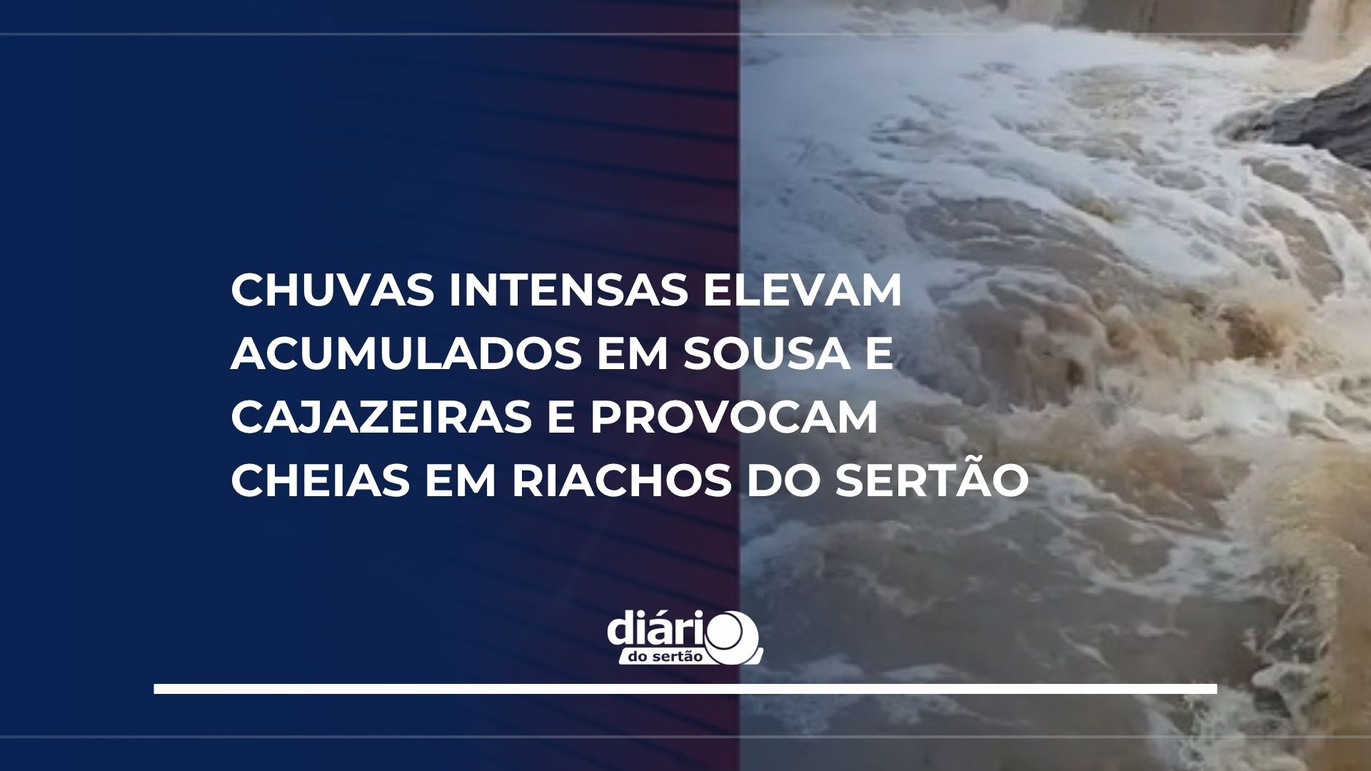 Chuvas intensas elevam acumulados em Sousa e Cajazeiras e provocam ...