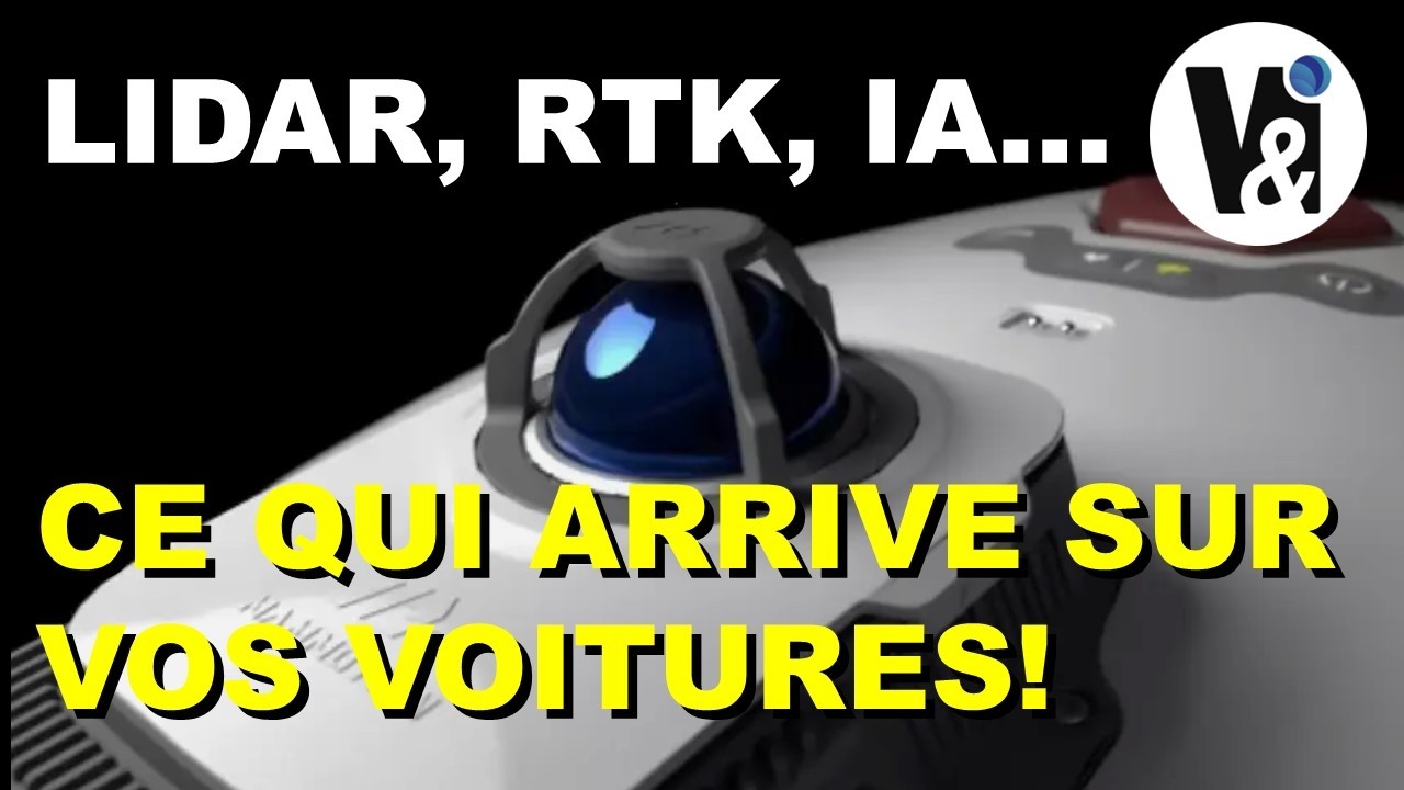 LIDAR, RTK, IA : voici le futur de vos véhicules!