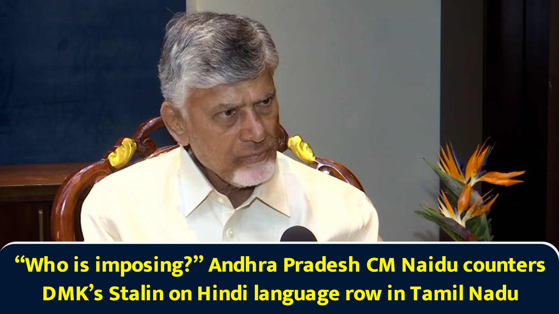 Who is imposing? Andhra Pradesh CM Naidu counters DMK’s Stalin on Hindi ...