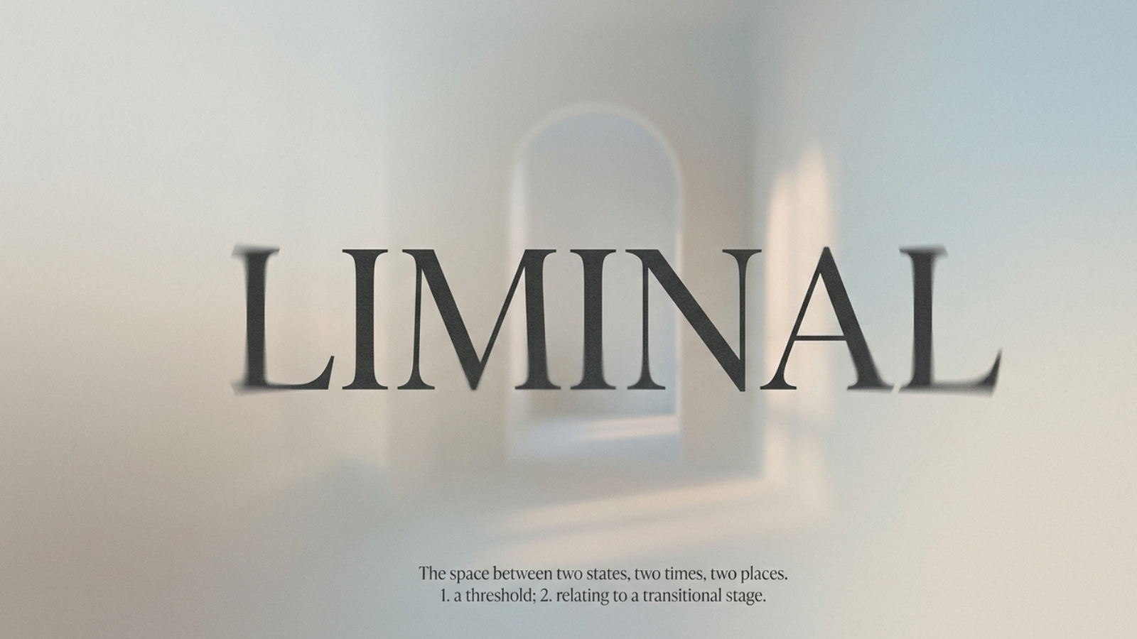Liminal - meaning, usage and examples