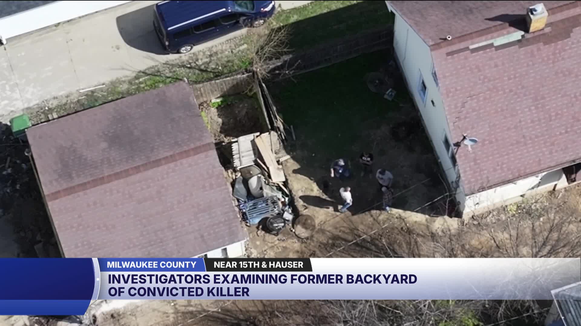 Investigators examining former backyard of convicted killer in Milwaukee