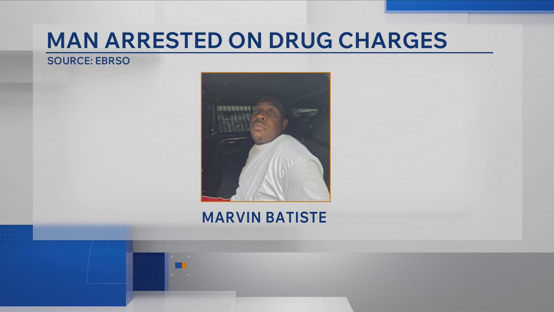 EBRSO: Man arrested after 100+ lethal doses of fentanyl, other drugs seized