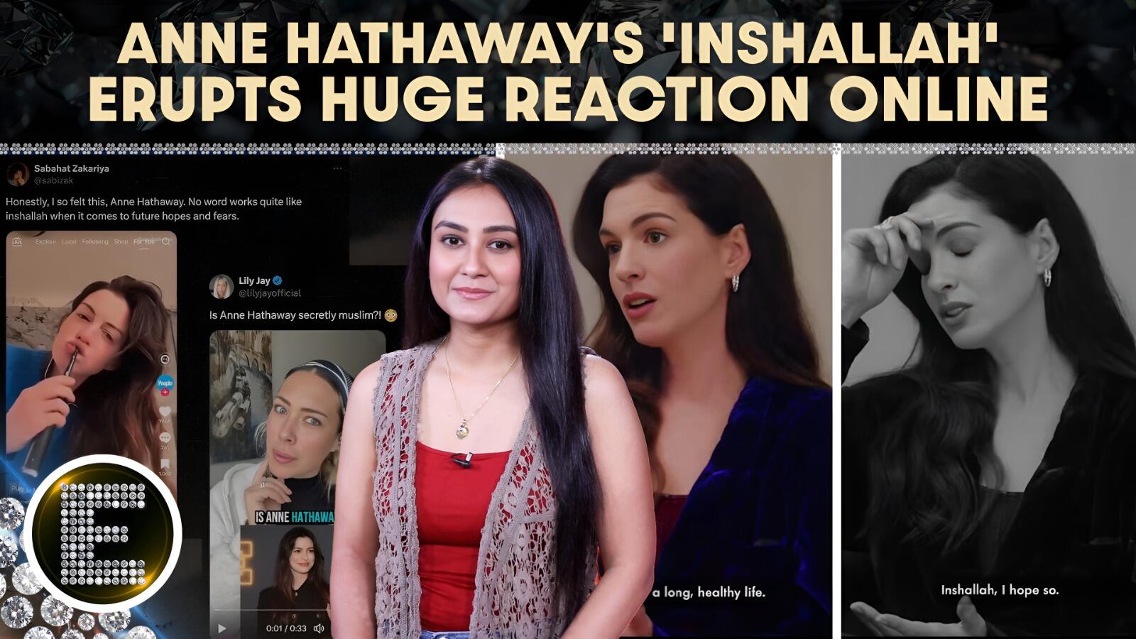 Anne Hathaway says “Inshallah” in interview, internet divided over ...