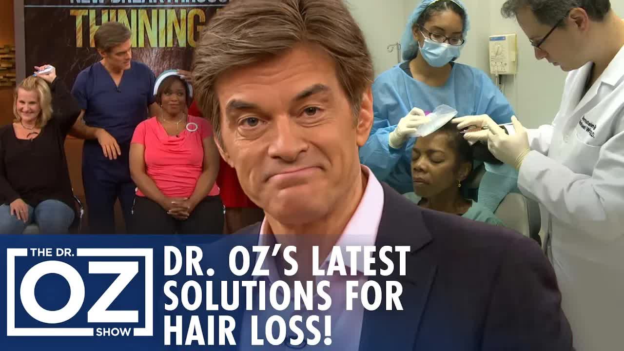 Dr. Oz reveals breakthrough treatments for thinning hair & hair loss ...