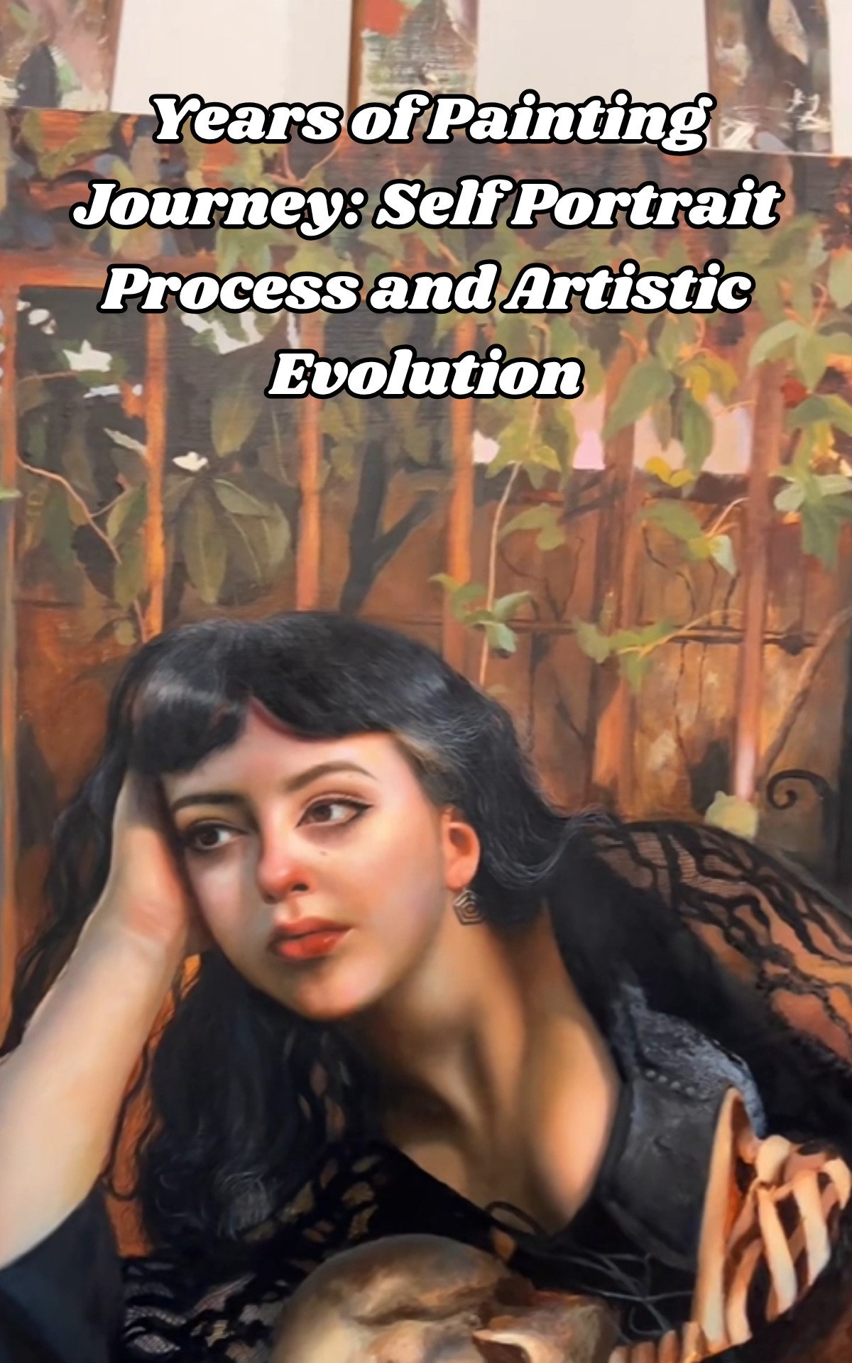 Years of painting journey: Self portrait process and artistic evolution