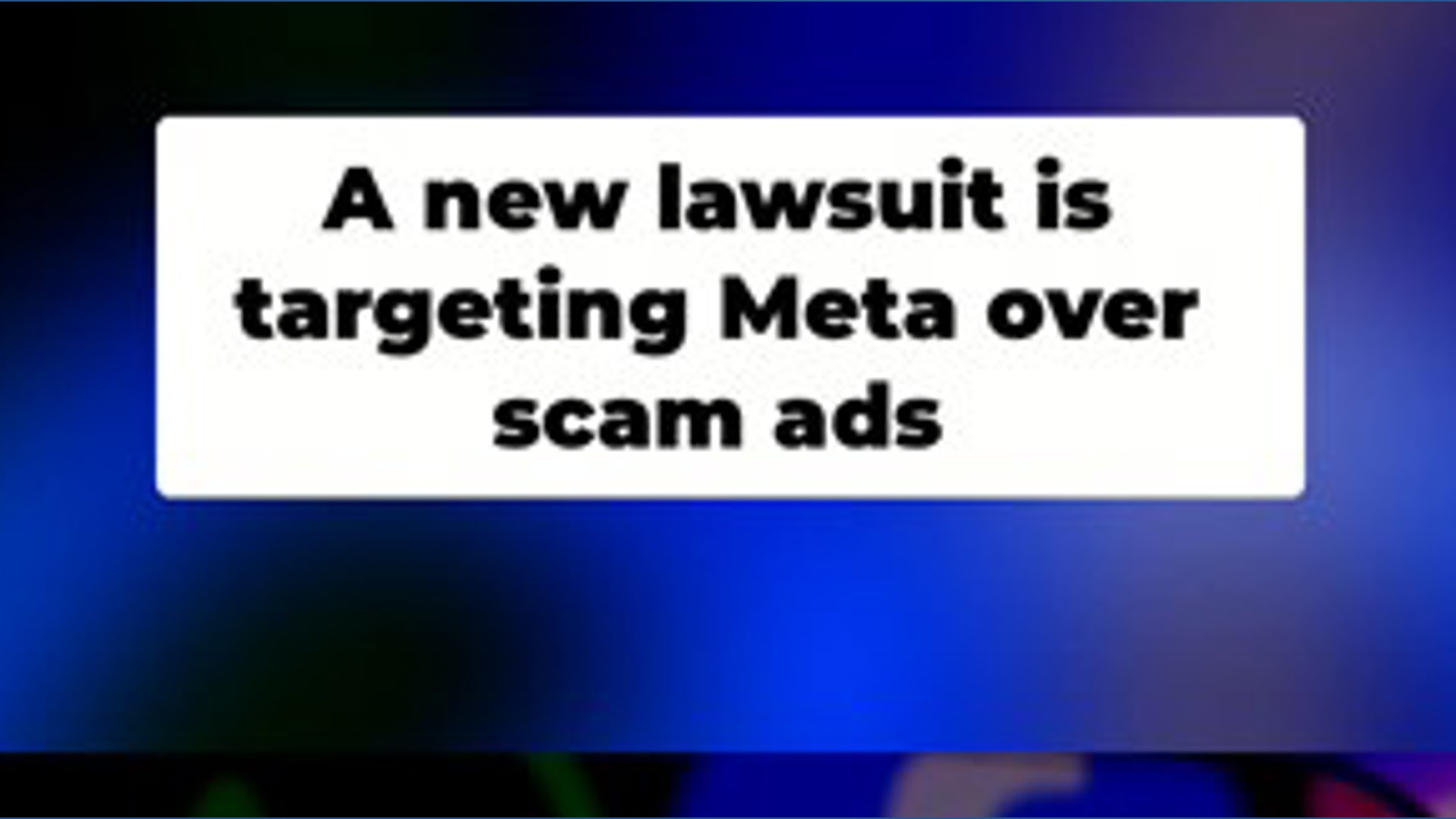 Lawsuit claims Meta knowingly profits from scam ads on Facebook and ...