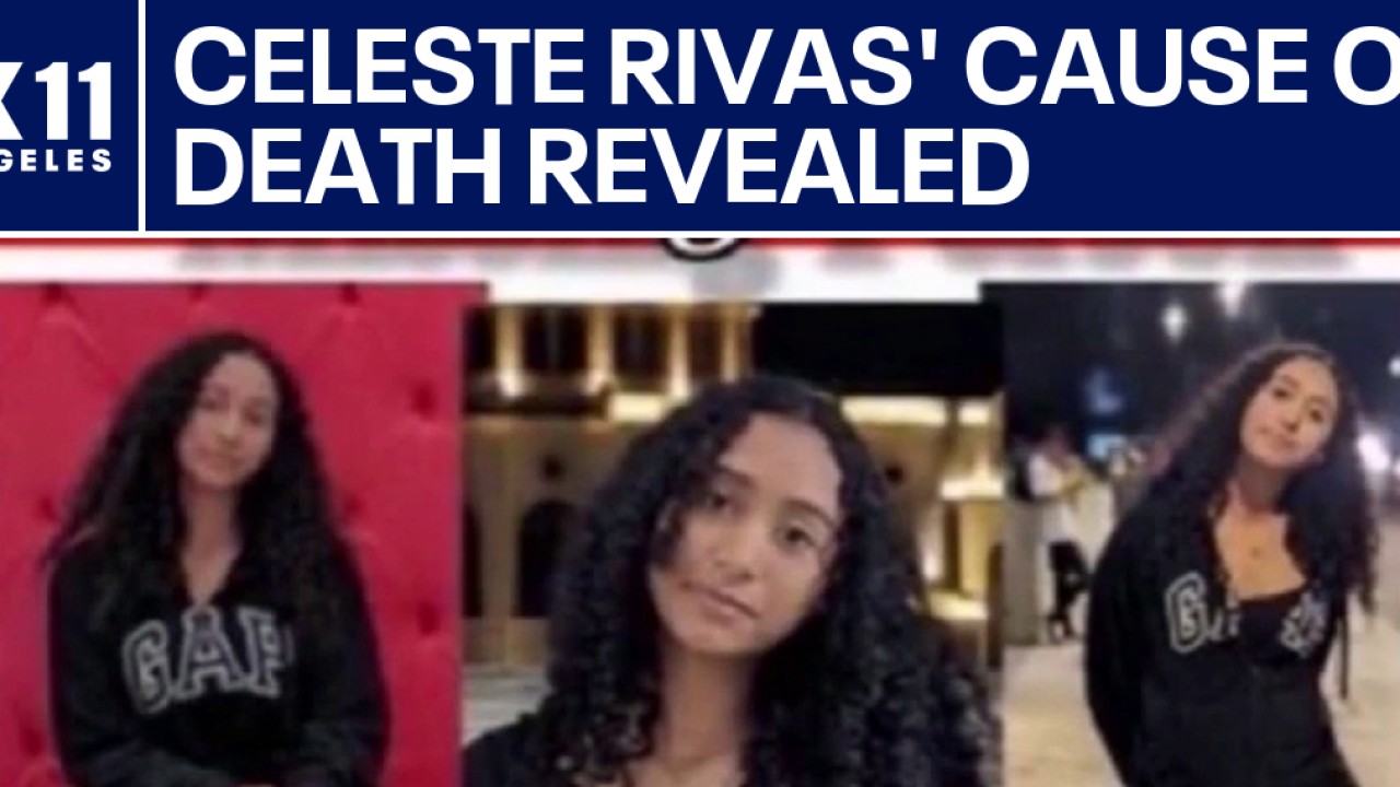 Celeste Rivas Hernandez's cause of death revealed