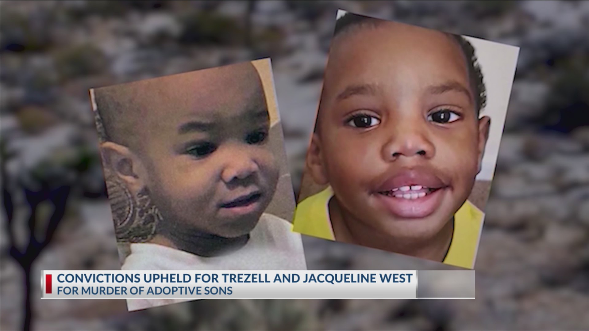 Convictions upheld for Trezell and Jacqueline West