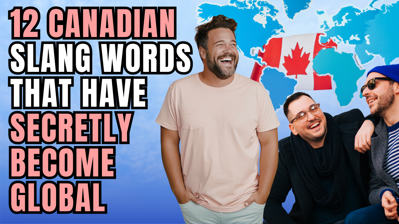 12 Canadian slang words that have secretly become global