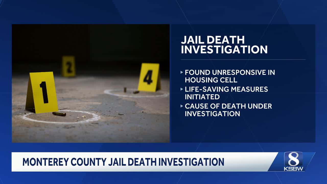 Monterey County jail death under investigation after inmate found ...