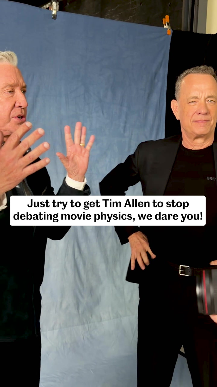 Just try to get Tim Allen to stop debating movie physics, we dare you!