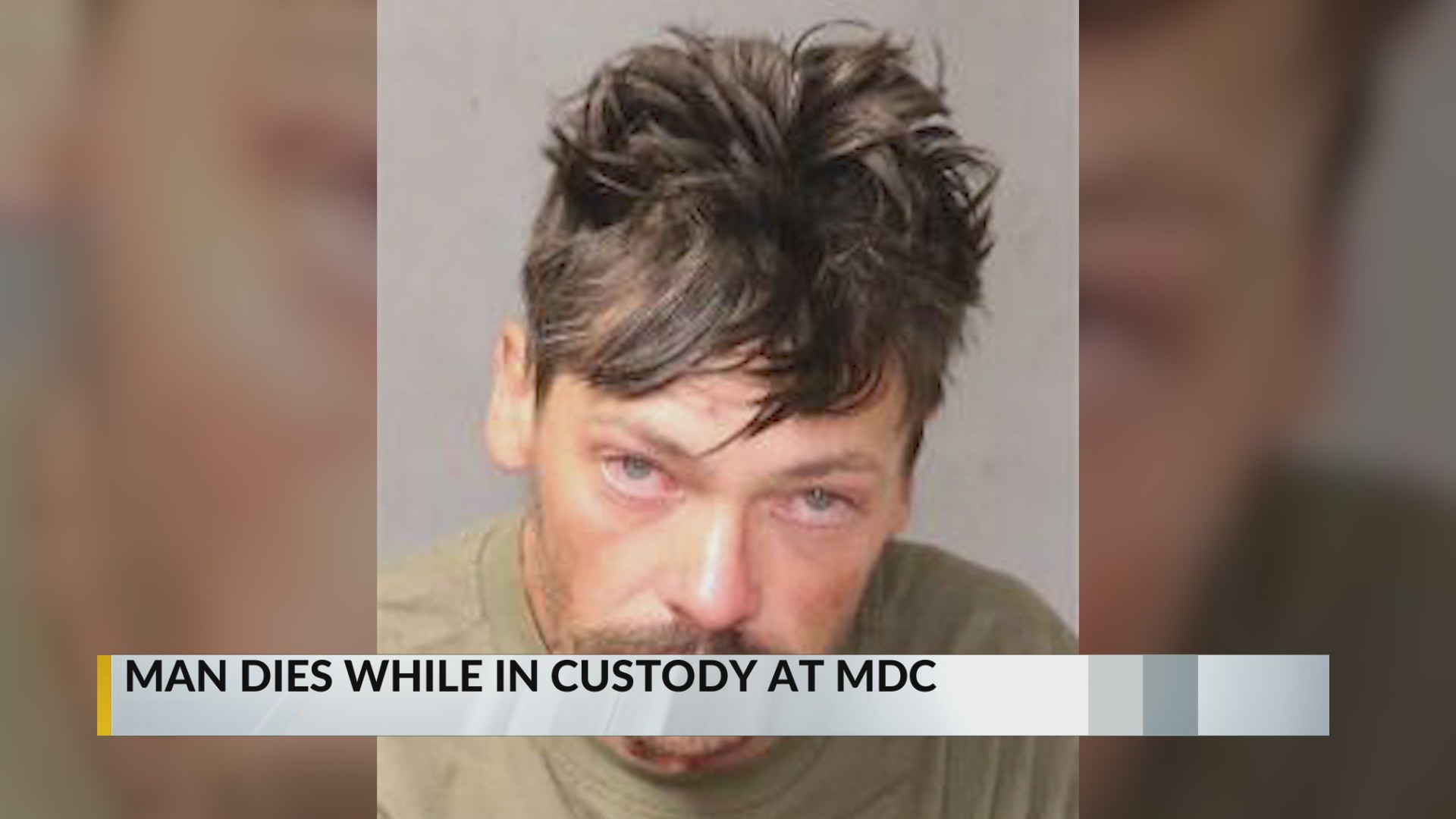 Man dies while in custody at MDC