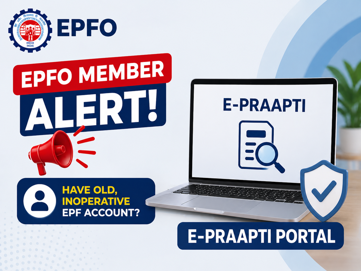 EPFO member alert! Have old, inoperative EPF account? E-PRAAPTI portal ...