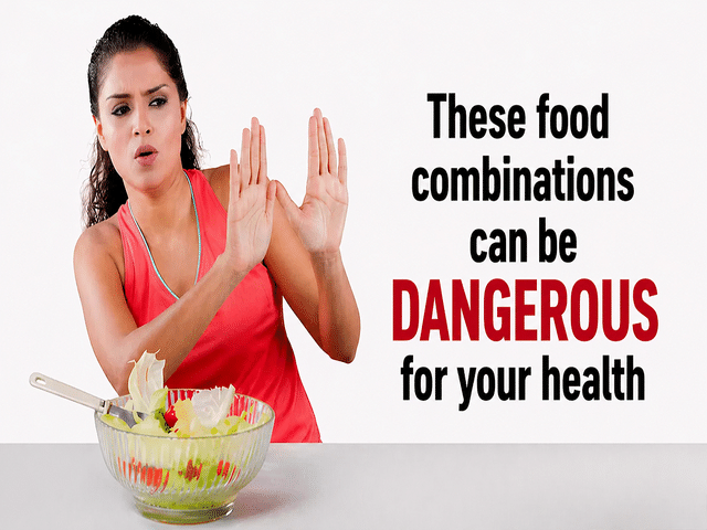 The danger hidden in your plate: Is eating these food combinations ...