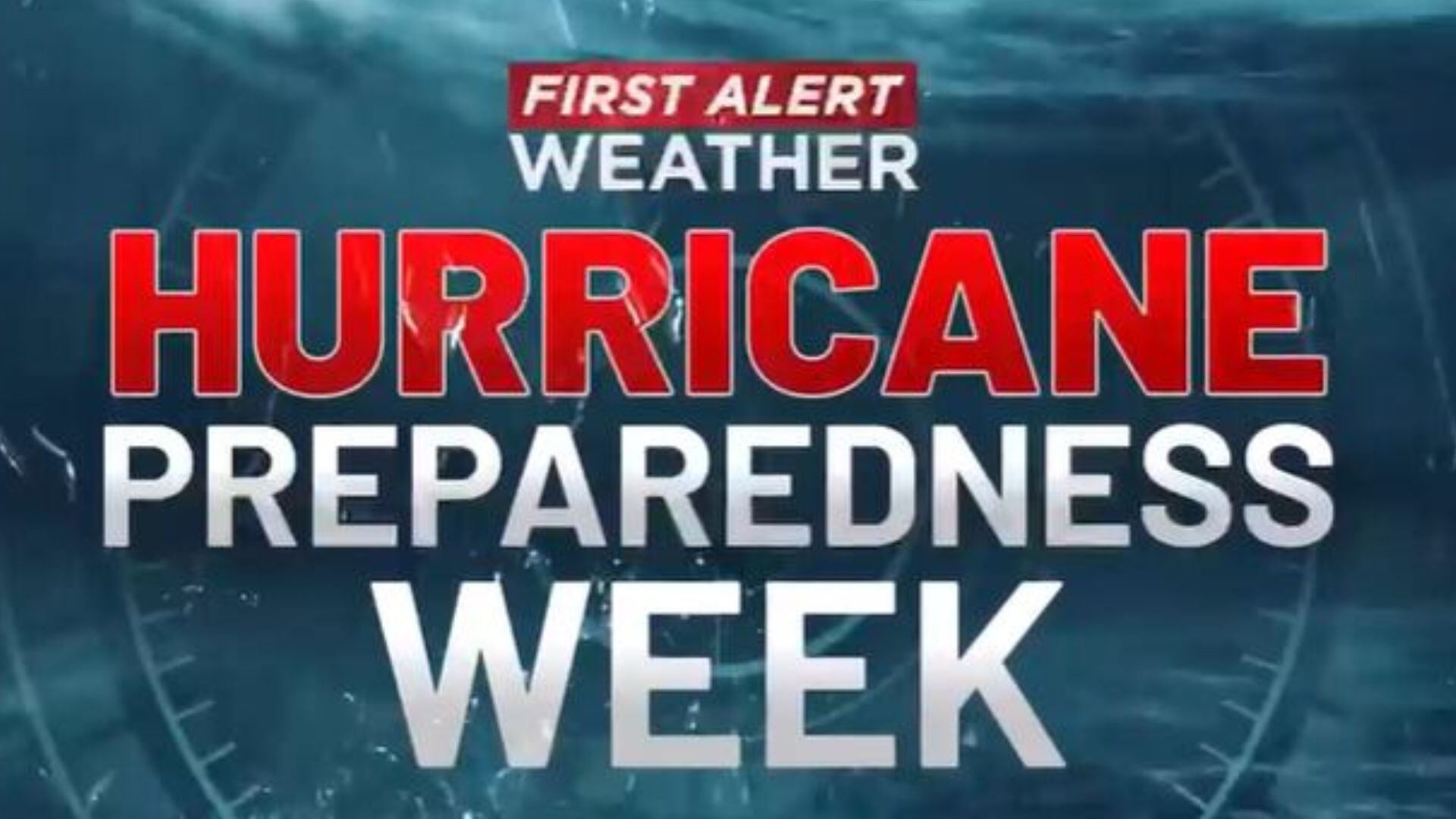 Hurricane Preparedness Week: Your guide to staying safe this season