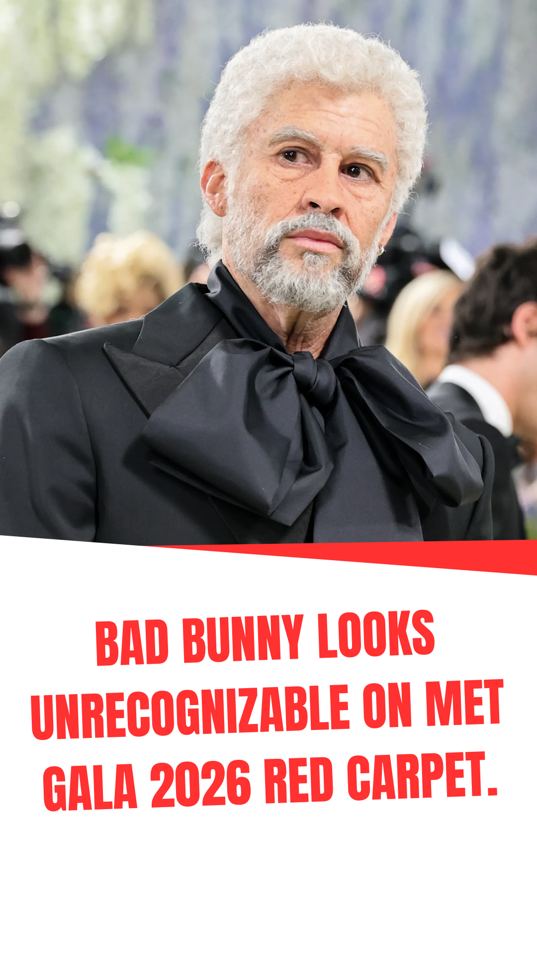 Bad Bunny looks unrecognizable on Met Gala 2026 red carpet