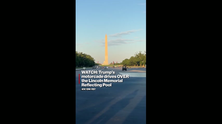 Trump motorcade drives over Lincoln Memorial Reflecting Pool
