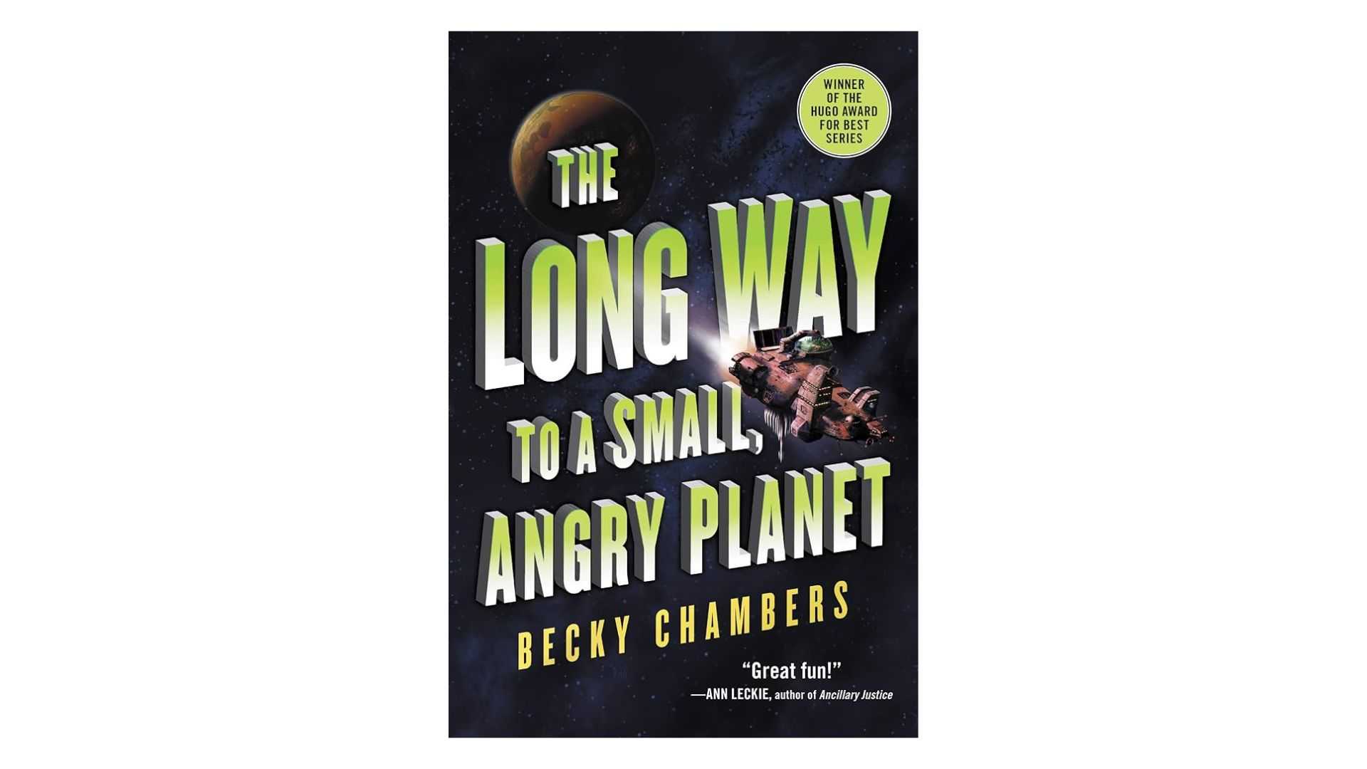 The Long Way to a Small, Angry Planet by Becky Chambers book cover on white background