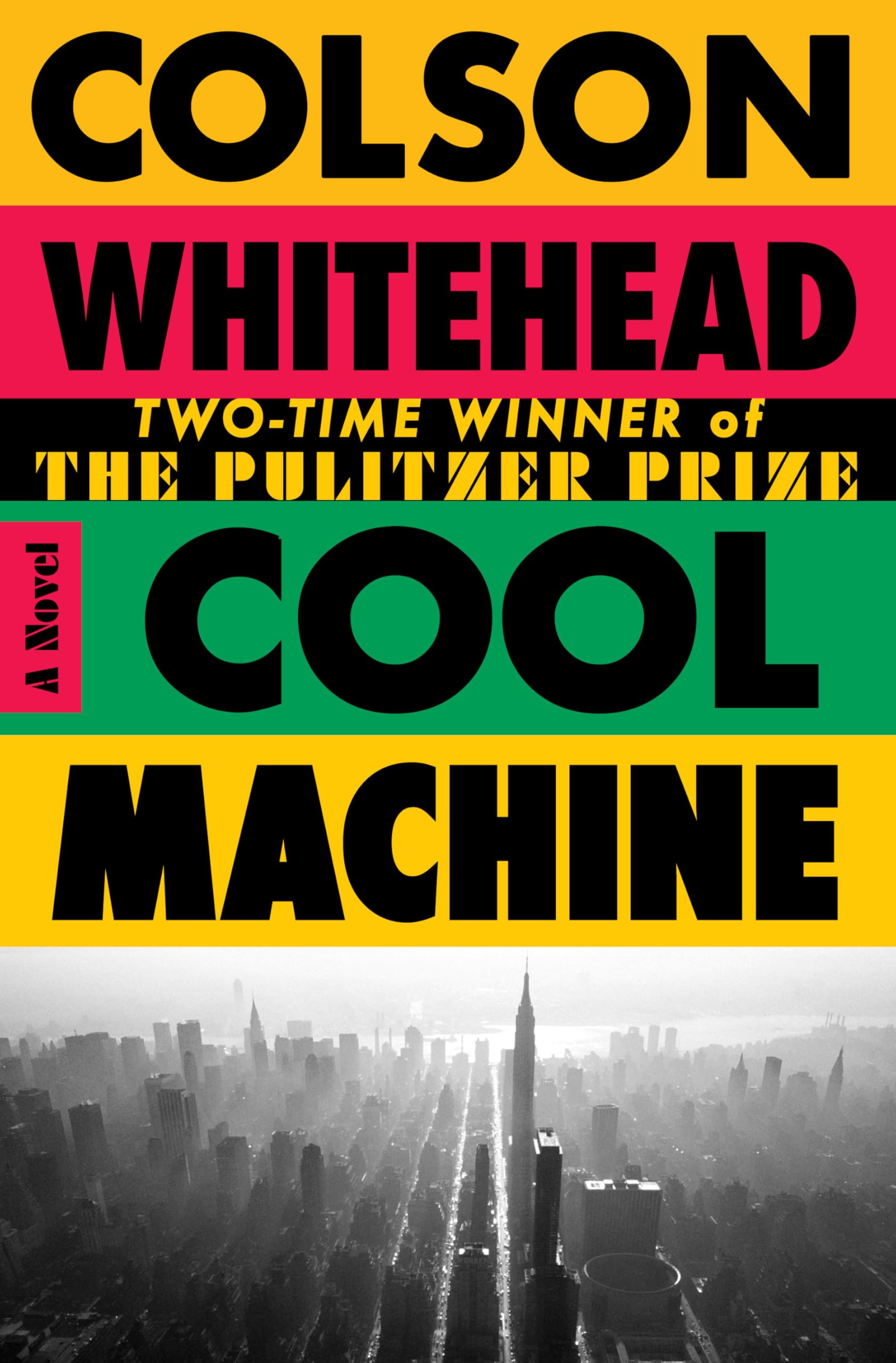 19) Doubleday Cool Machine, by Colson Whitehead