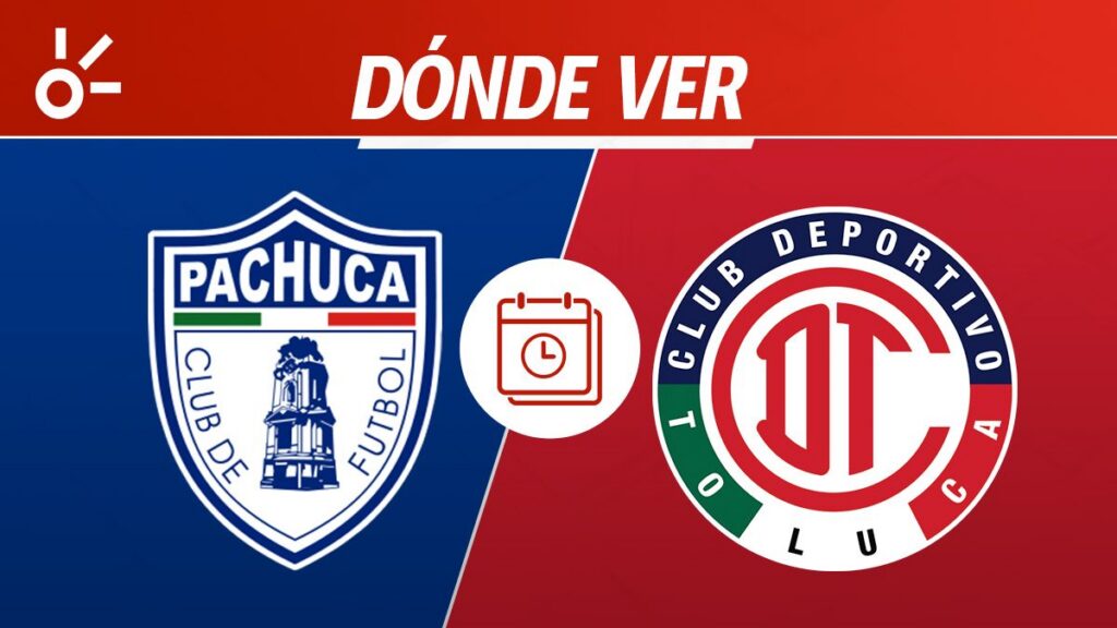 Pachuca vs Toluca en vivo: horario, alineaciones y dónde ver la vuelta ...