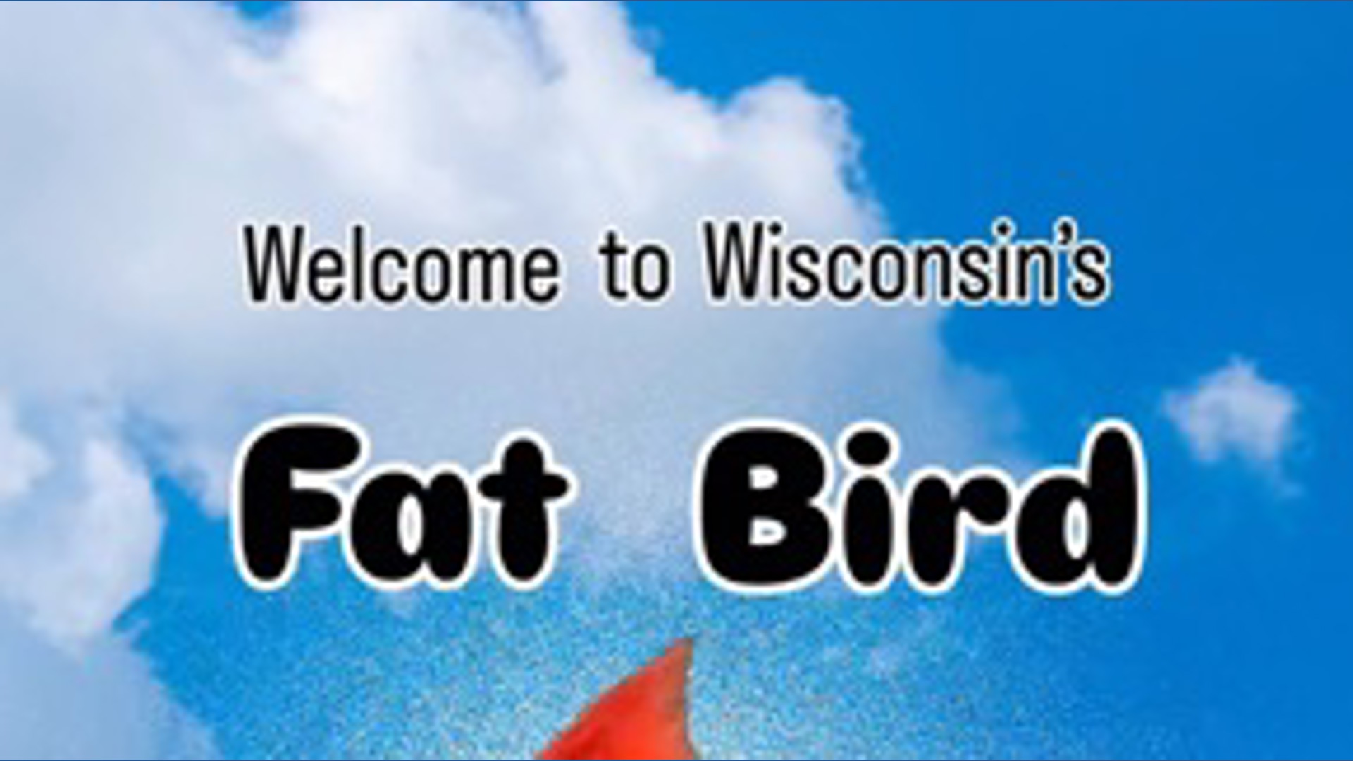 Wisconsin’s Fat Bird Week begins today