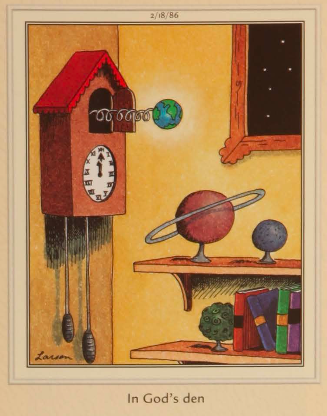 In God's Den, Earth is constantly inside a cuckoo clock.
