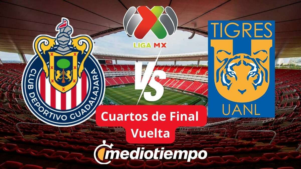 ¿Quién transmite el partido de Chivas vs Tigres? Canal y horario ...