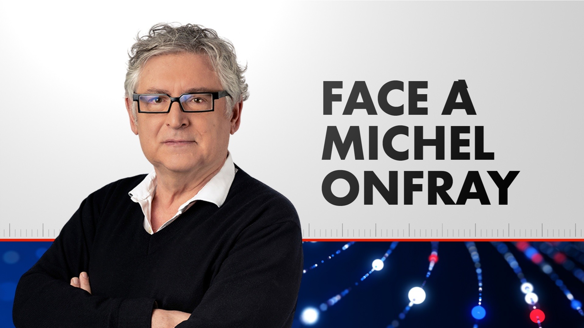Face à Michel Onfray (émission du 09/05/2026)