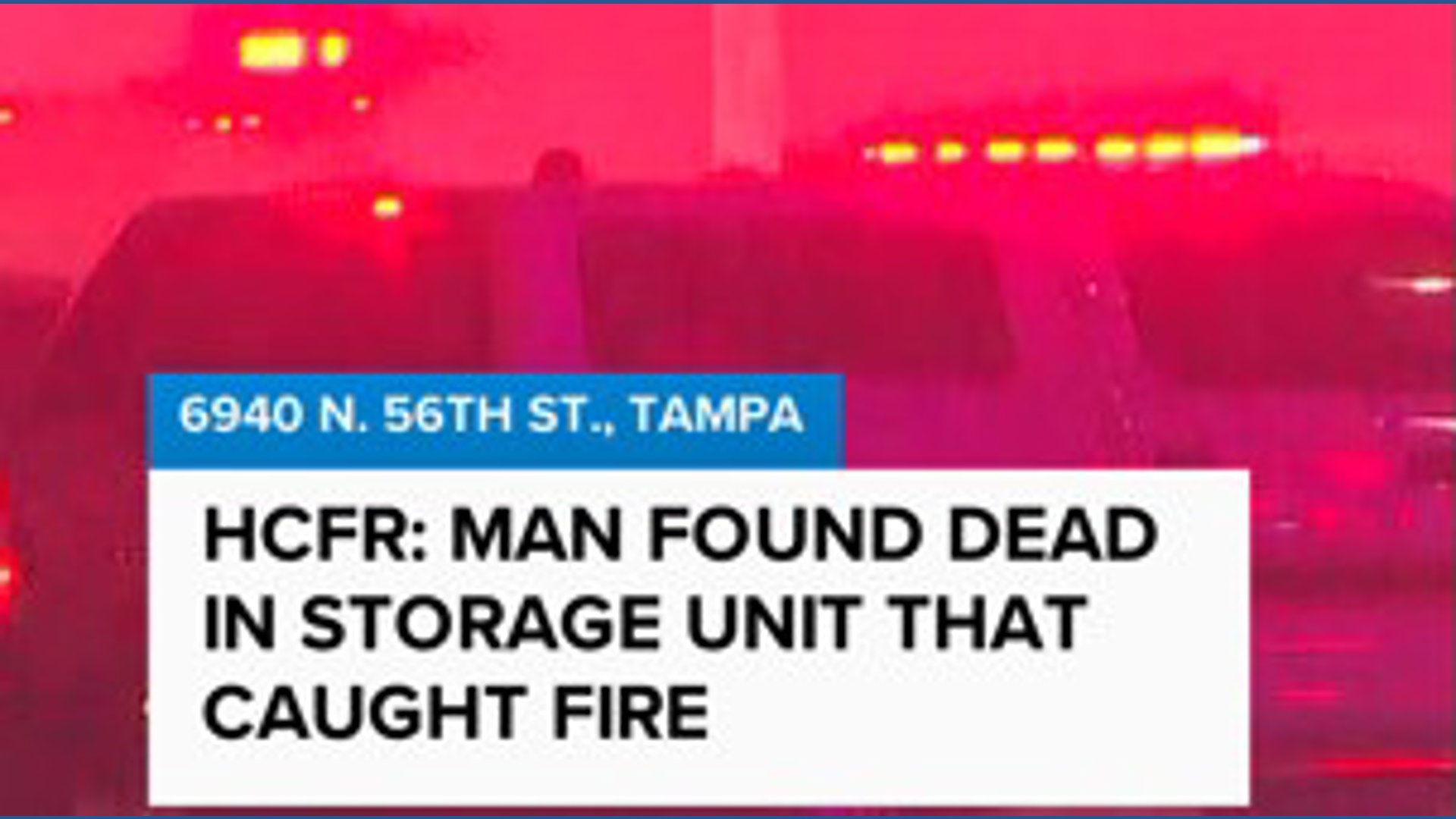 Man found dead after fire at a storage facility in Hillsborough County