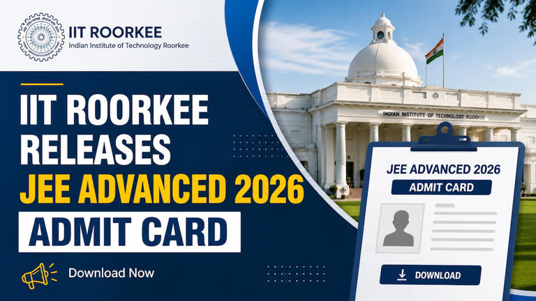IIT Roorkee releases JEE Advanced 2026 admit card — check details