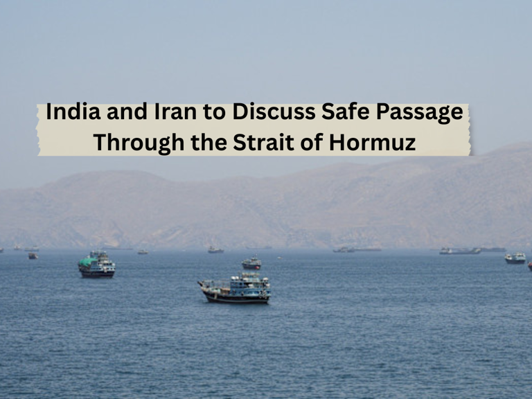 India-Iran to discuss safe ships passage through Strait of Hormuz amid ...
