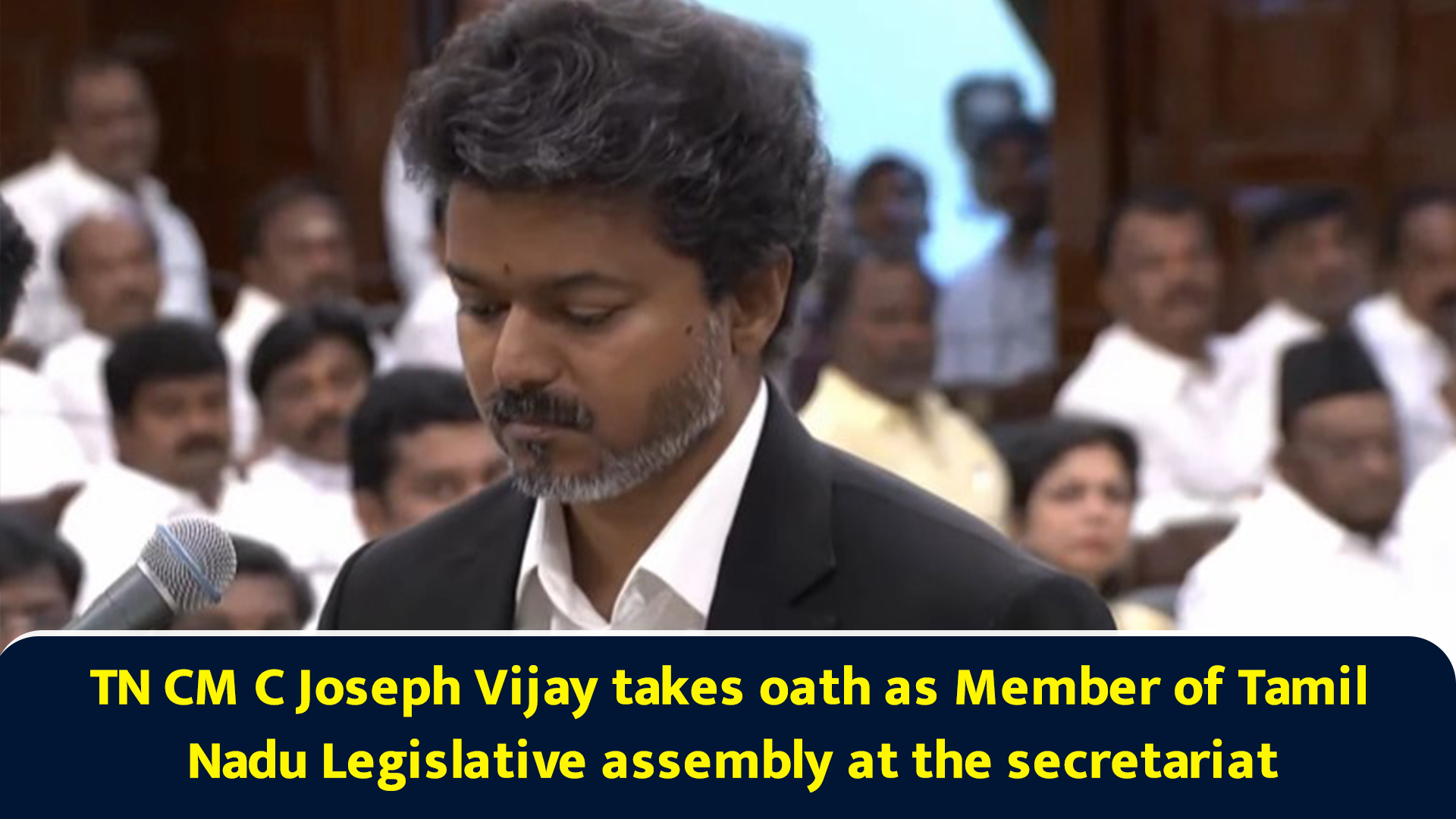 TN CM C Joseph Vijay takes oath as member of Tamil Nadu Legislative
