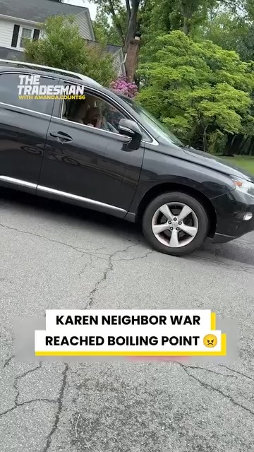 Karen neighbor war reached boiling point