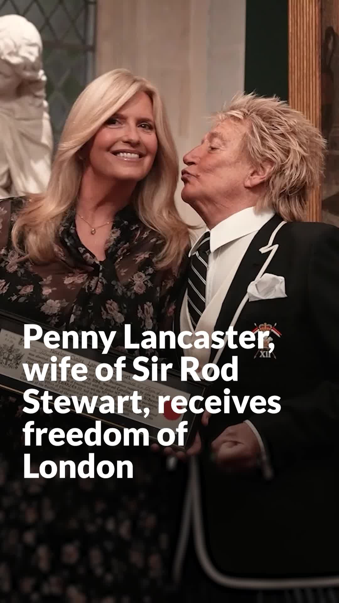 Sir Rod Stewart 'so proud' of wife Penny Lancaster receiving freedom of ...