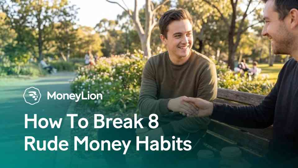 How to break 8 rude money habits
