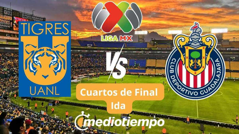 ¿Quién transmite Tigres vs Chivas? Horario y canal de los cuartos de ...