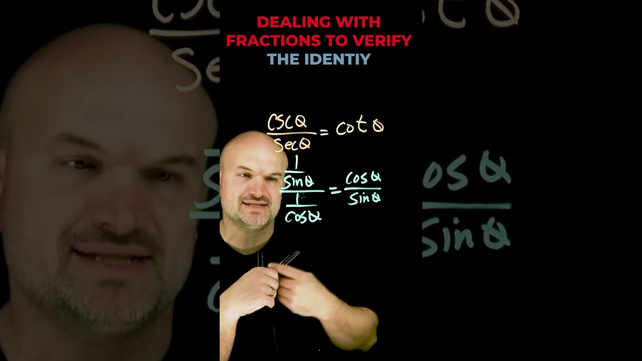 Dealing with fractions to verify the identiy