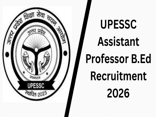 UPESSC recruitment 2026: 107 assistant professor vacancies announced ...