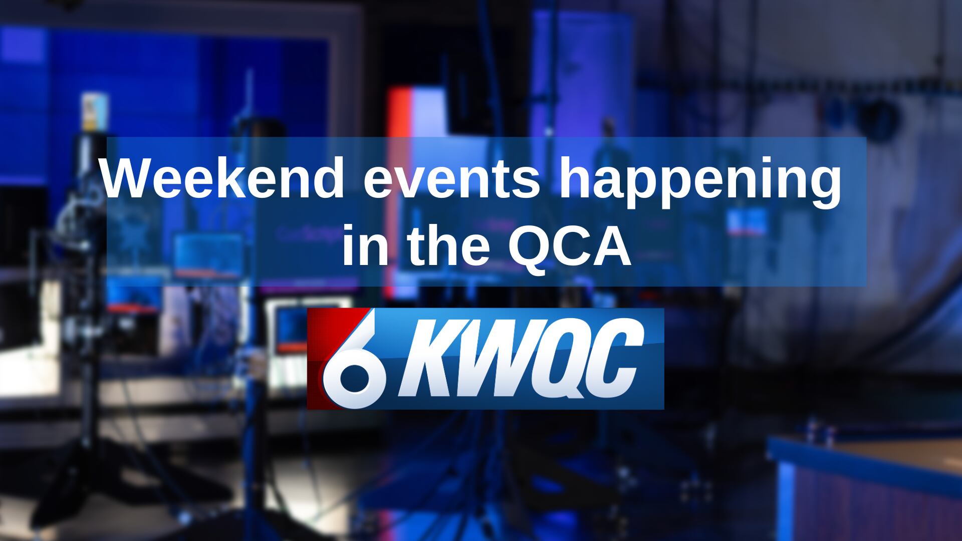 First weekend of May, events in the QCA