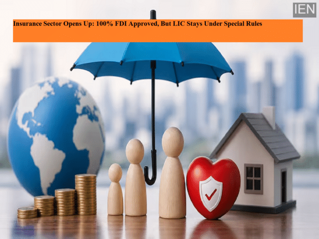 Insurance sector opens up: 100% FDI approved, but LIC stays under ...