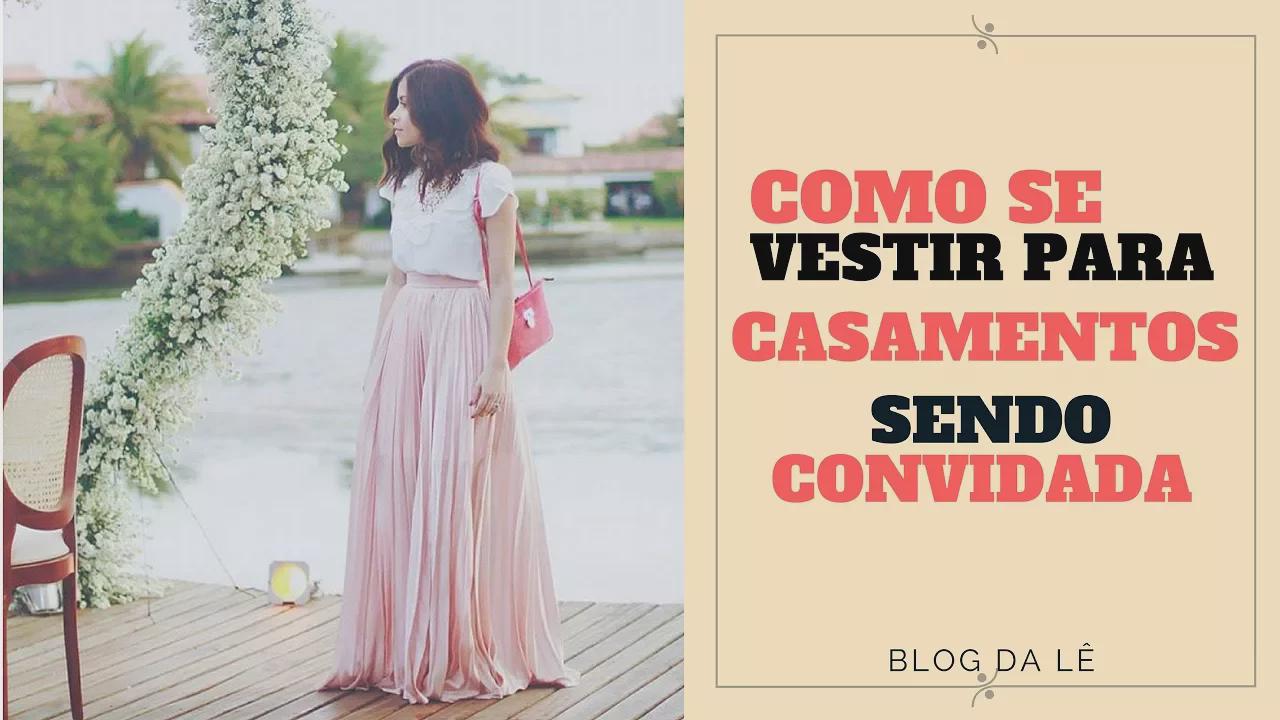 10 dicas de como se vestir para casamentos de manhã, de tarde e noite ...