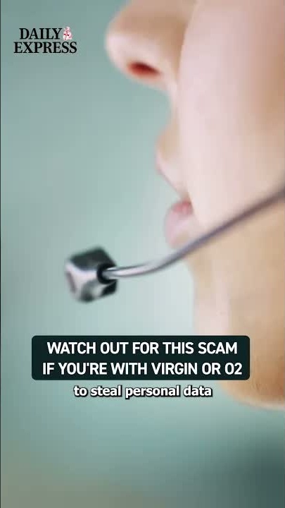 Virgin Media & O2 customers, beware of this scam!