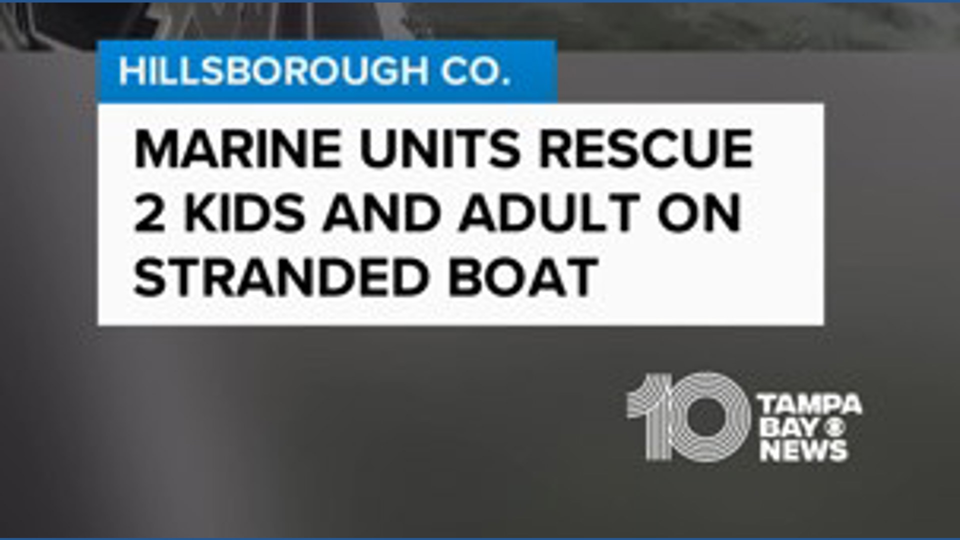 HCSO marine units rescue adult and 2 kids stranded on boat