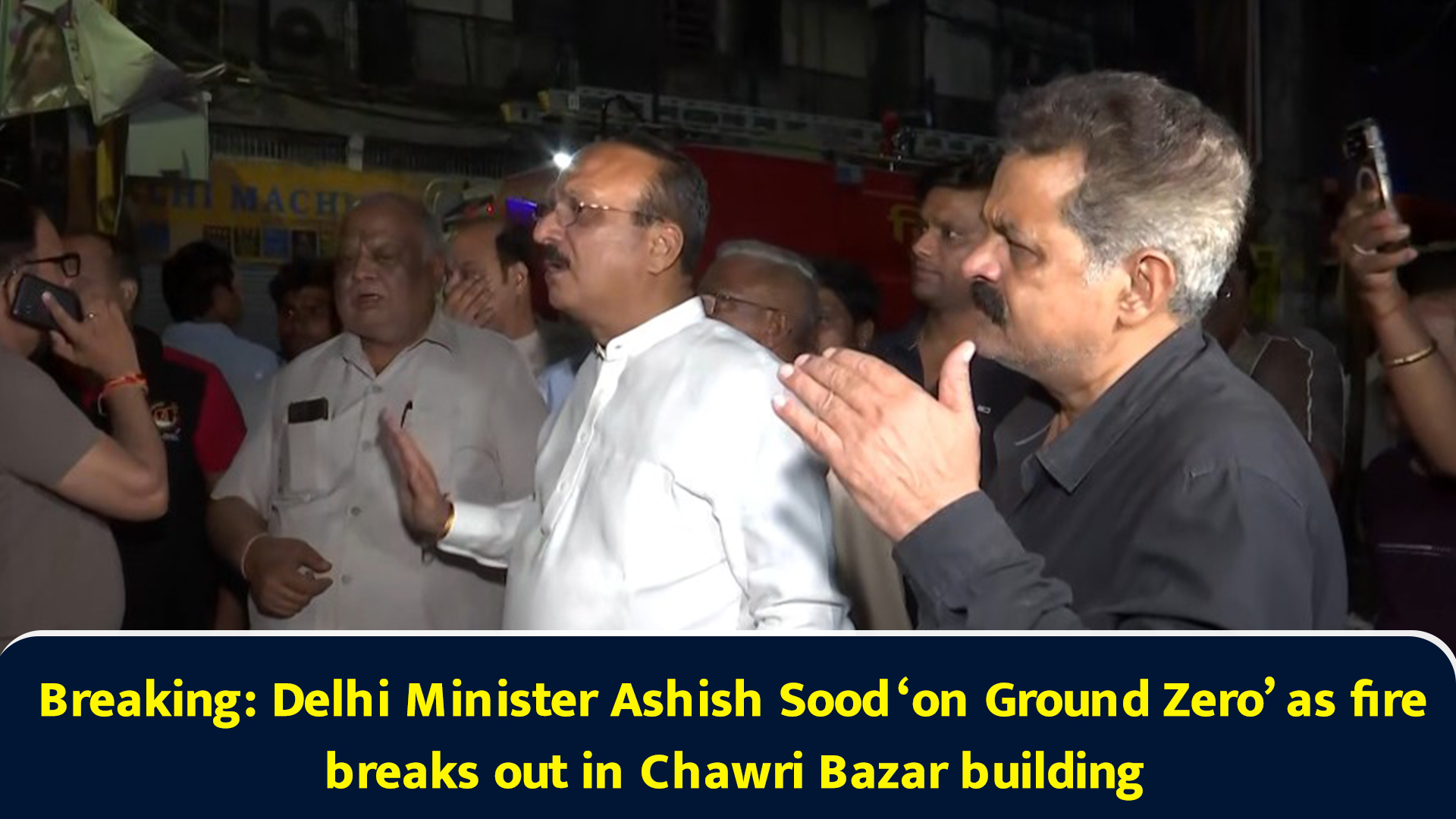 Breaking: Delhi minister Ashish Sood 'on ground zero' as fire breaks ...
