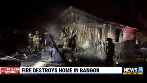 Fire destroys home in Bangor
