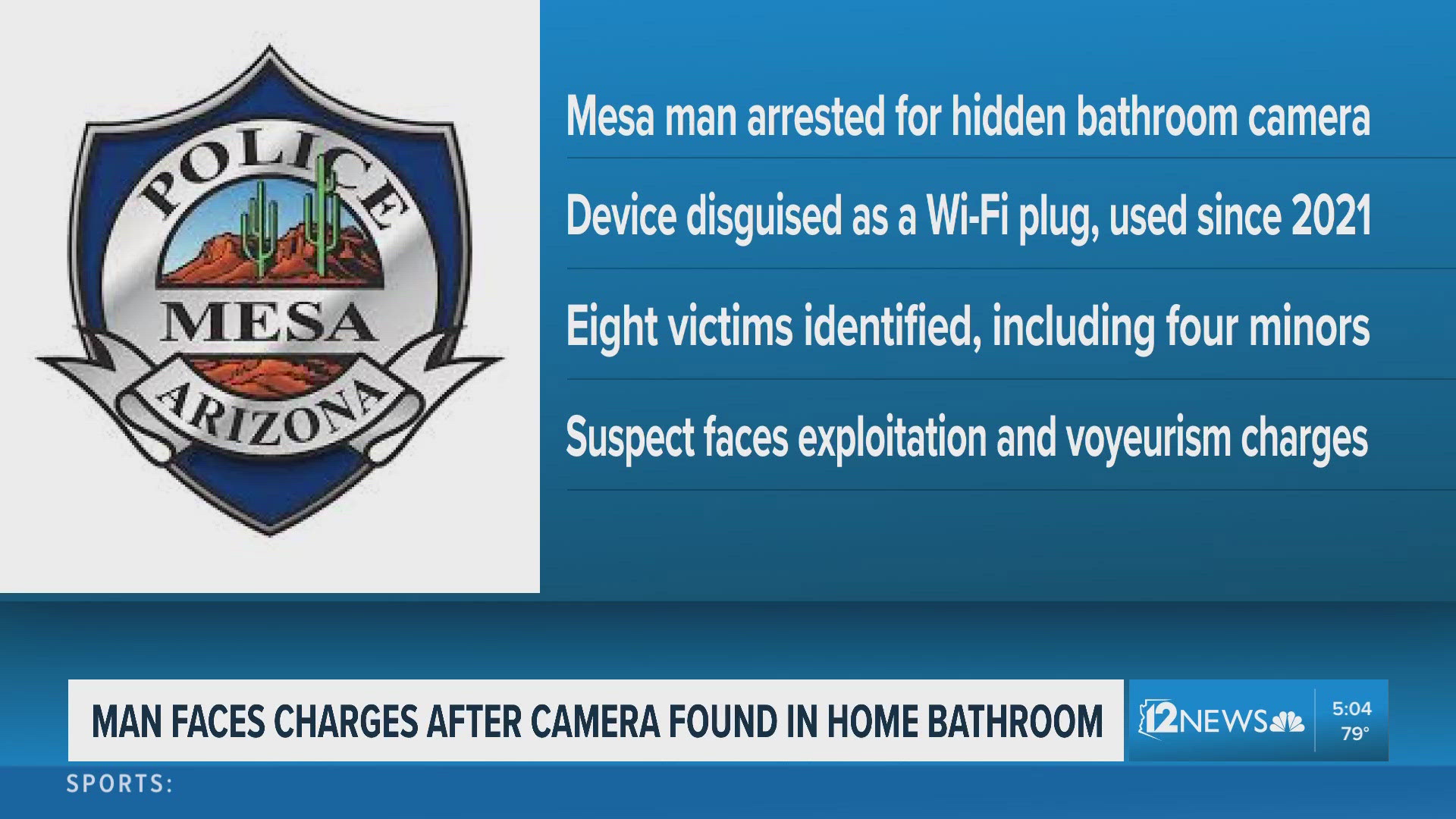 Mesa man arrested after hidden camera recorded numerous victims ...