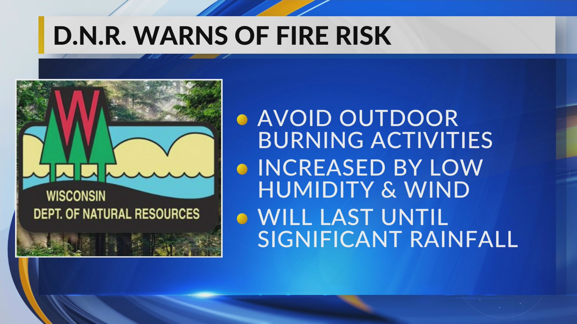 Wisconsin DNR: Avoid outdoor burning due to very high fire risk